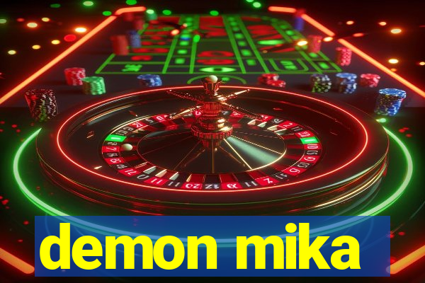 demon mika